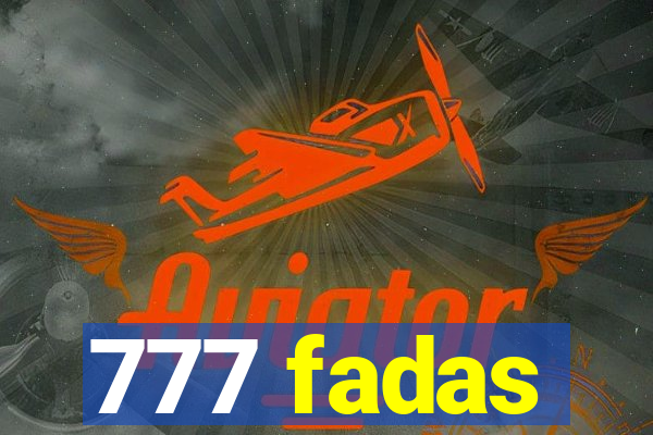 777 fadas